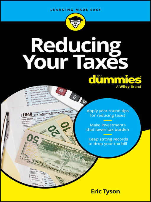 Title details for Reducing Your Taxes For Dummies by Eric Tyson - Available